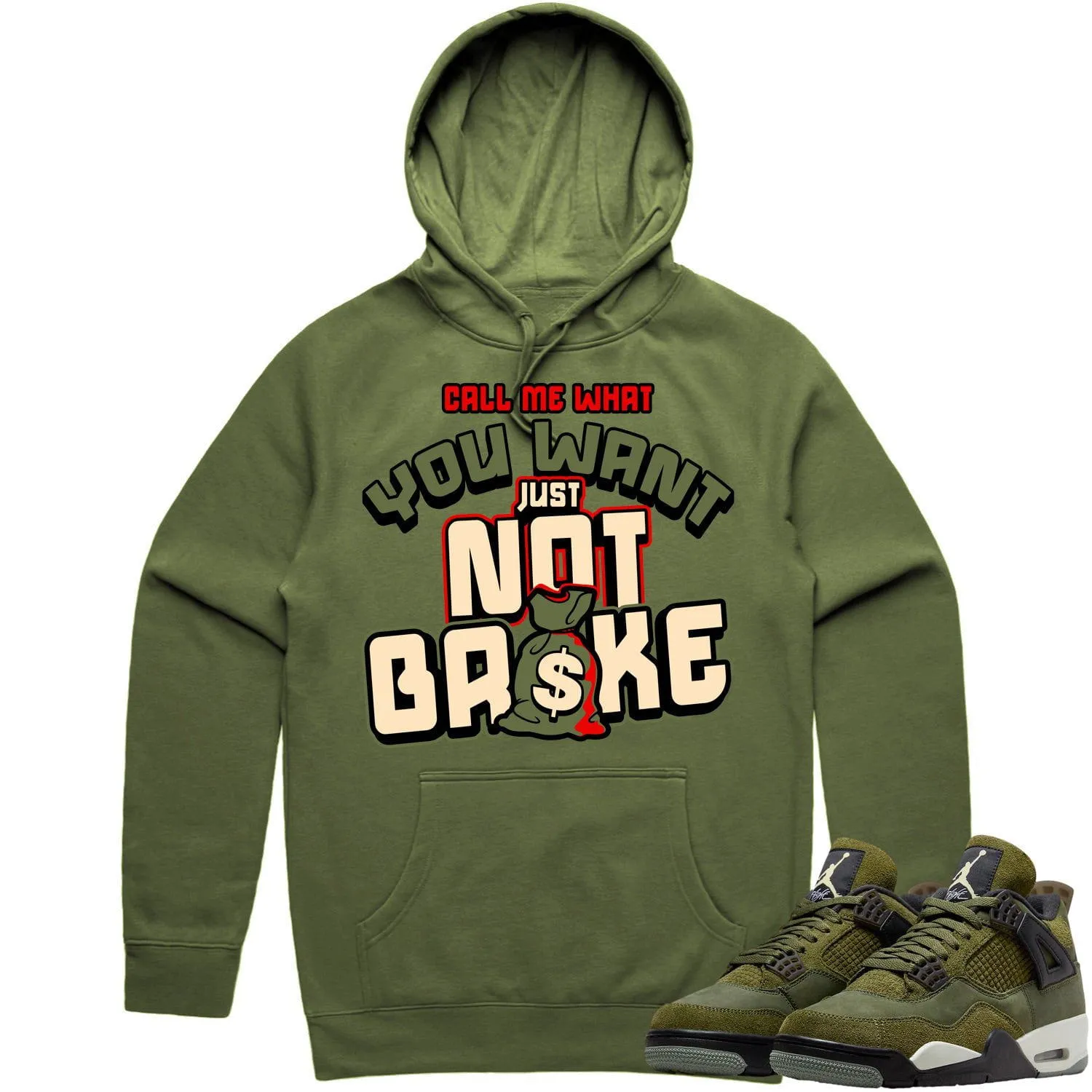 Jordan 4 Craft Olive 4s Hoodie to Match - OLIVE NOT BROKE